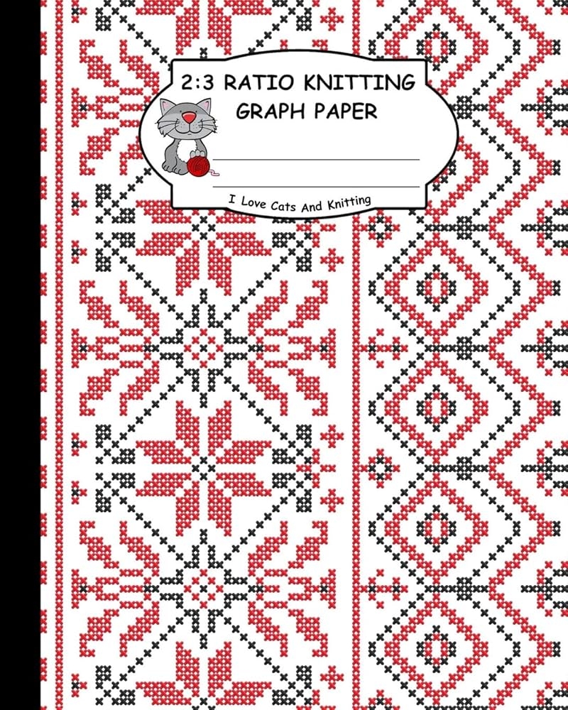 2 3 Ratio Knitting Graph Paper I Love Cats And Knitting Knitter s Graph Paper For Designing Charts For New Patterns Red And White Knitting Patterns Cover Publishing TS 9781795167314 Amazon Books 2 3 Ratio Knitting Graph Paper I Love Cats And Knitting Knitter s Graph Paper For Designing Charts For New Patterns Red And White Knitting Patterns Cover Publishing TS 9781795167314 Amazon Books