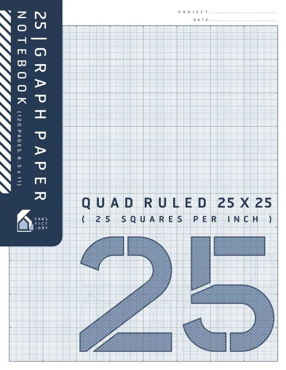 25 Graph Paper Notebook Quad Ruled 25x25 25 Squares Per Inch Minimalist Graph Paper For Students And Designer 8 5 X 11 120 Pages White Blue Cover Edition Yak s Factory Amazon Books