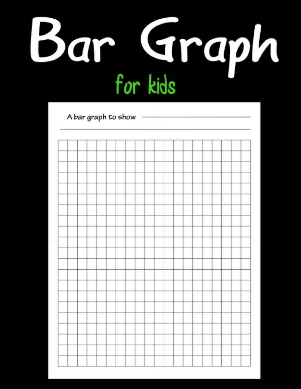 Bar Graph Books For Kids Graph Paper Notebook 8 5 X 11 Help Kids Begin To Collect And Compare Data Bar Graph Paper Bom Lamaa 9798591577230 Amazon Books
