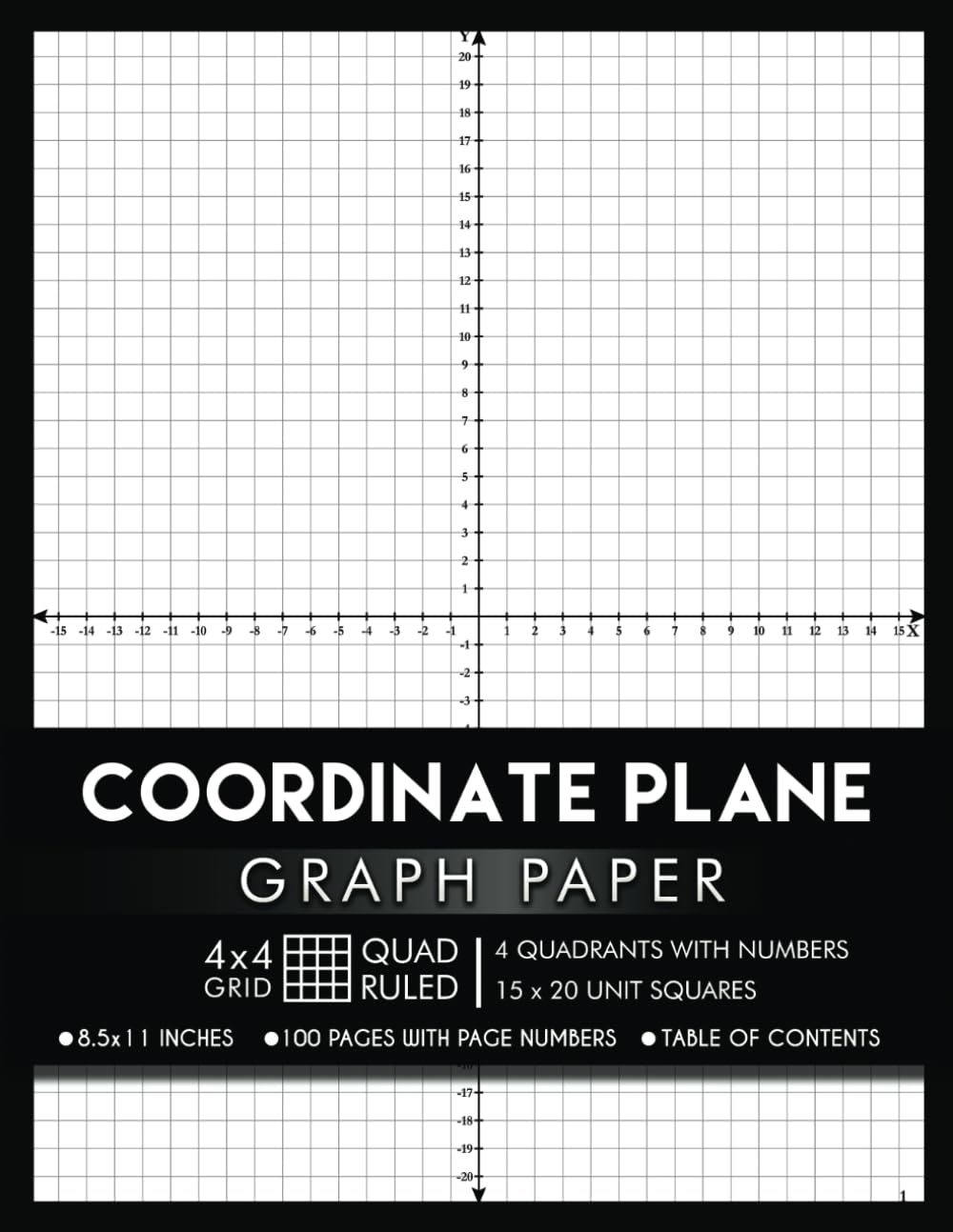 Coordinate Plane Graph Paper With XY Axis And With Numbers 4x4 Quad Ruled 4 Quadrant Grid 1 Per Page 100 Numbered Pages 50 Double Sided Sheets With Table Of