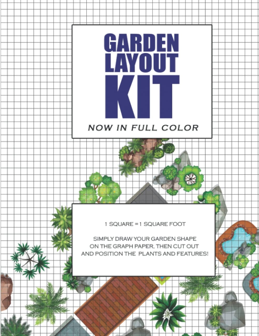 Garden Layout Kit Graph Paper For Garden Design In Full Color The Perfect Garden Design Planner Plot Your Landscape Design Using These Scaled And Cut out Plants Trees And Garden Features 