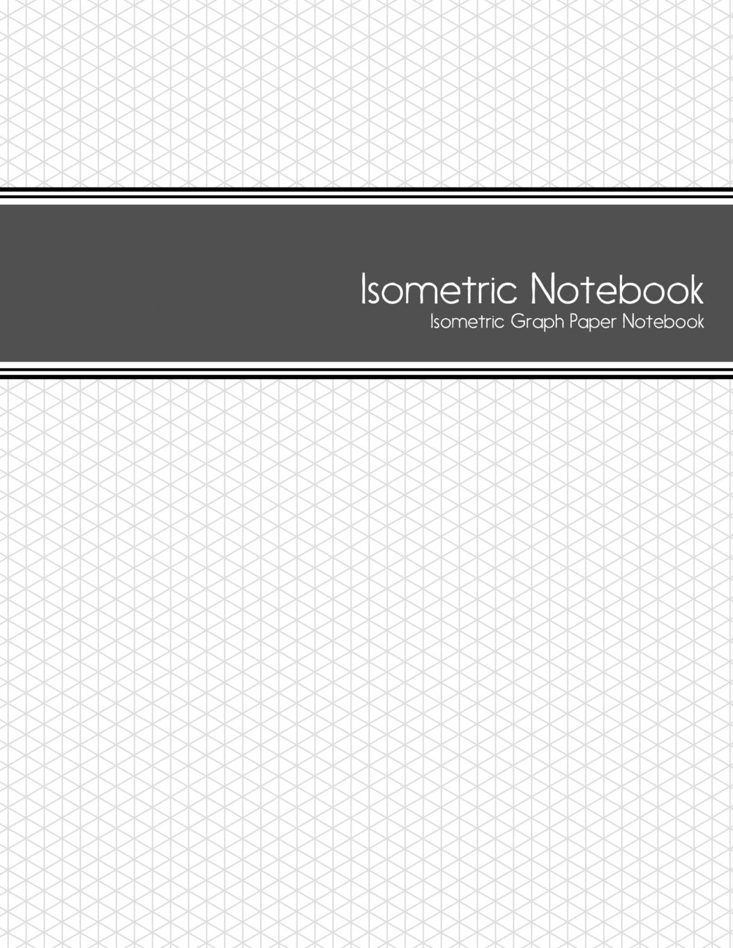 Isometric Notebook Isometric Graph Paper Notebook 1 4 Inch Equilateral Triangle 125 Pages 8 5 X 11 Journals Isometric 9781542984362 Amazon Books Isometric Notebook Isometric Graph Paper Notebook 1 4 Inch Equilateral Triangle 125 Pages 8 5 X 11 Journals Isometric 9781542984362 Amazon Books