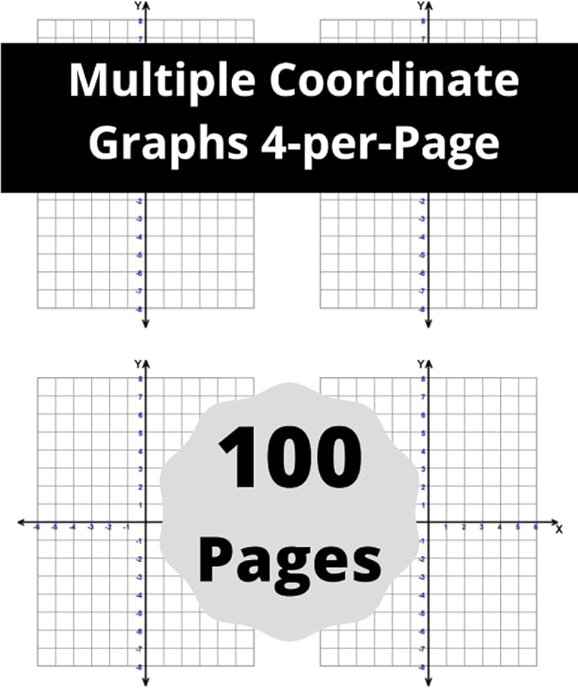 Multiple Coordinate Graphs 4 per Page 100 Graph Paper With XY Axis Four On A Page 1 4 Inch Squares Grid With Scales 6 X 8 Unit Quadrants Worksheets Library