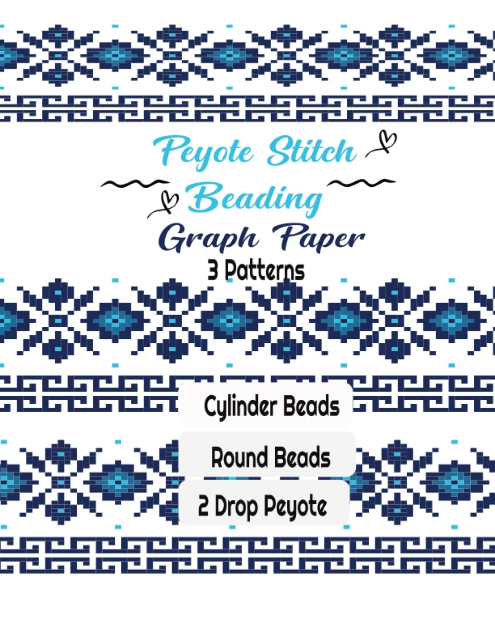 Peyote Stitch Beading Graph Paper Seed Bead Pattern Graph Paper Peyote Beading Patterns PEYOTE Stitch For Cylinder Beads Round Beads And 2 Drop Peyote Stitch To Create Your Own Beadwork Designs 