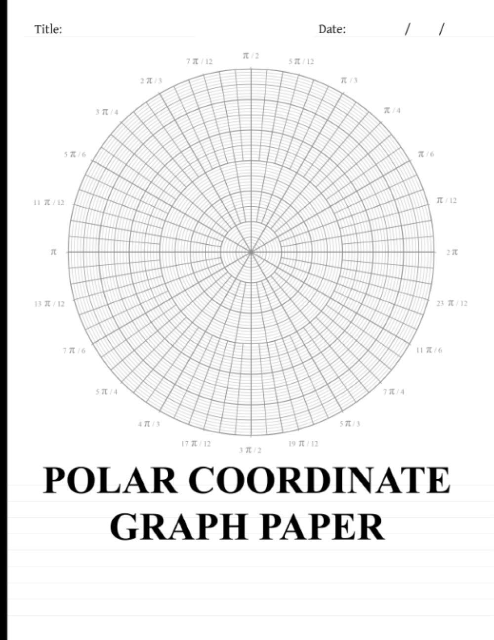 Polar Coordinates Graph Paper Circular Grid Notebook Using Radians Press Skoobgol 9798577294519 Amazon Books