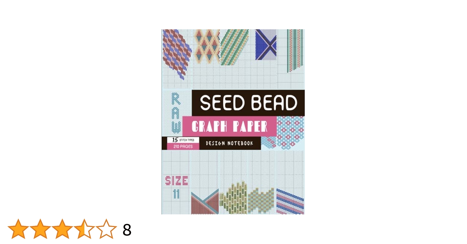 Size 11 Seed Bead Graph Paper 15 Stitch Types 210 Pages Beading Design Notebook With Square Loom 4x Brick 4x Peyote Herringbone 3x RAW 2x Netting Total 15 Patterns BeadStudio MsKapolo Amazon Books