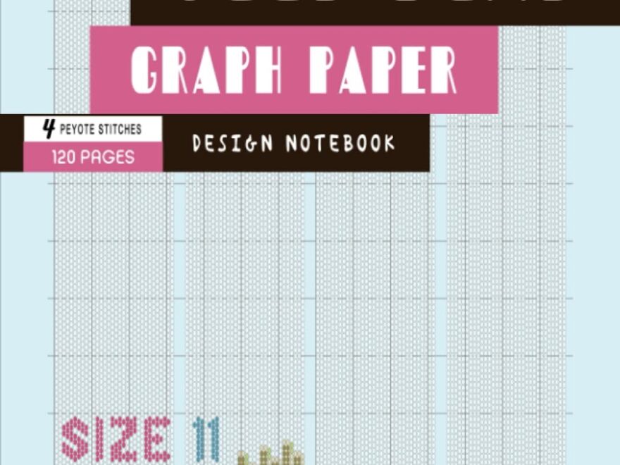 Size 11 Seed Bead Graph Paper 4 Peyote Stitch Patterns 120 Pages 1 1 2 2 3 drop Peyote Beadwork Graphing Notebook For Beginners And Professionals BeadStudio MsKapolo Amazon Books