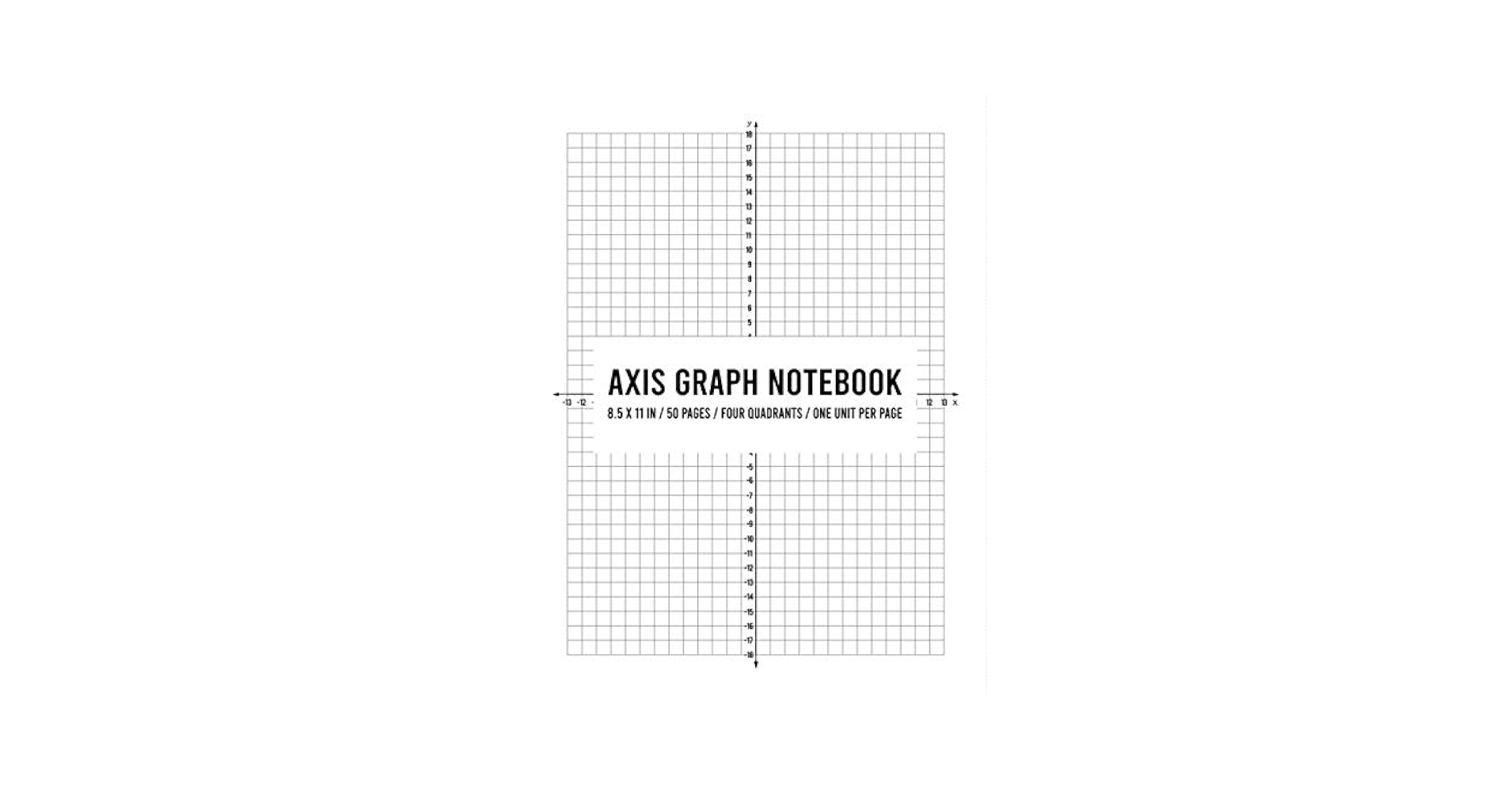 Axis Graph Notebook 8 5 X 11 Inches 50 Pages Four Quadrants One Unit Per Page Notebook Axis 9798682035441 Amazon Books