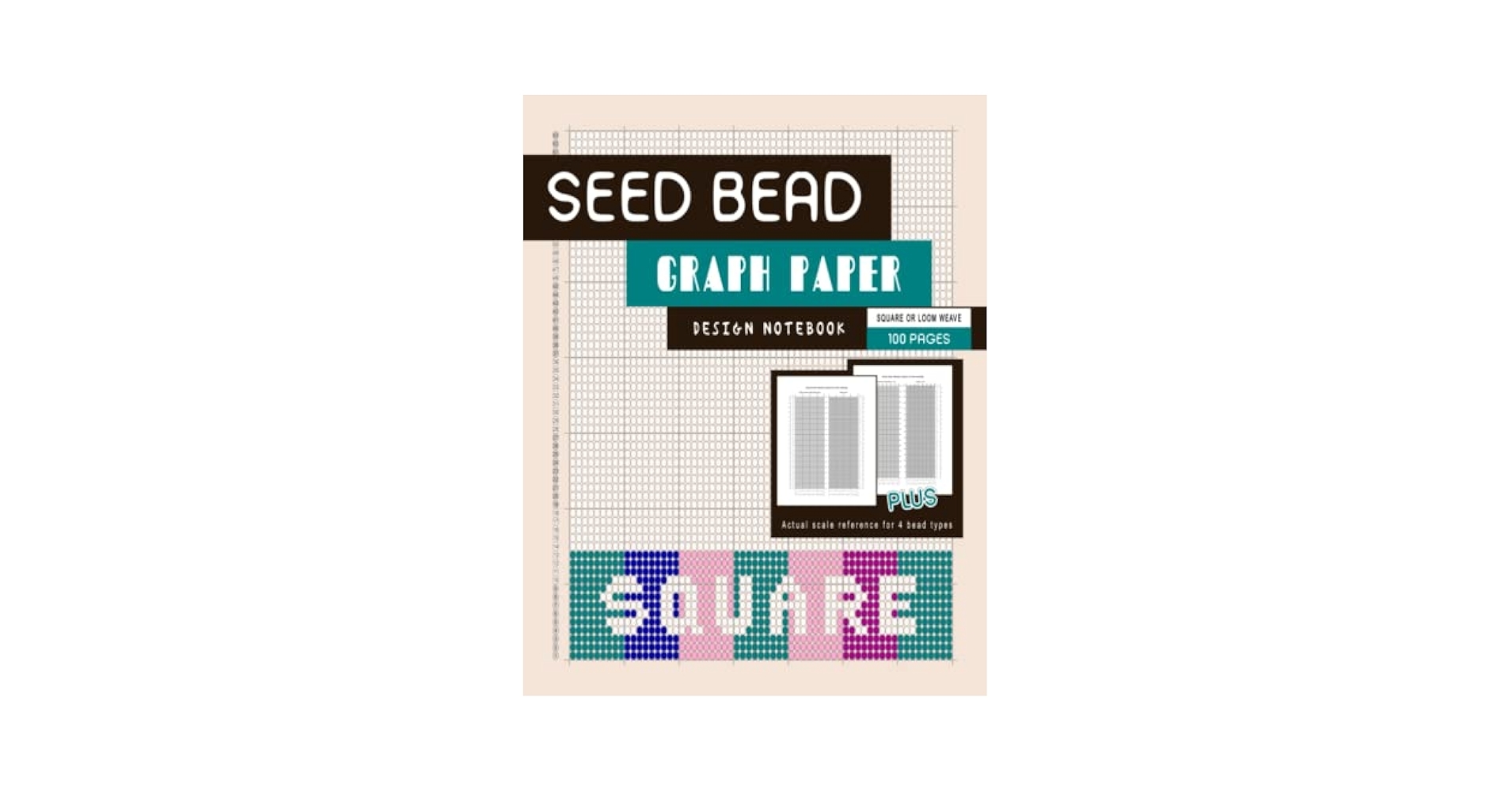 Seed Bead Graph Paper Square Stitch Loom Weave Pattern 100 Pages Graphing Notebook For On loom Weaving And Off loom Beading Projects Plus Size 11 And Size 8 Scale BeadStudio MsKapolo Amazon Books