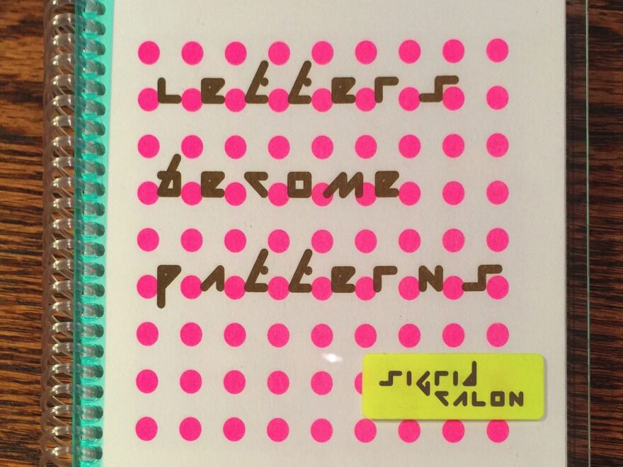 Sigrid Calon Letters Become Patterns 2014 Zucker Art Books